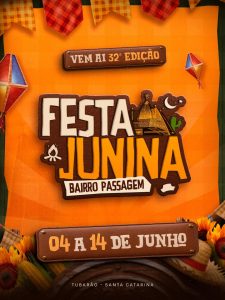 Cartaz oficial da 32ª Festa Junina do Bairro Passagem, em Tubarão (SC). A arte possui fundo laranja com ilustrações de bandeirinhas, balões, girassóis e milho. No centro, o título do evento em destaque e a data de 4 a 14 de junho em uma placa de madeira.