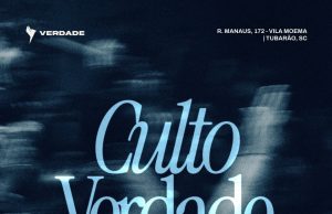 Culto Verdade Igreja reúne comunidade nesta sexta em Tubarão