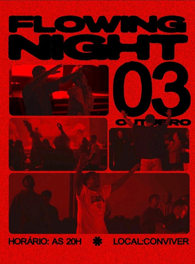 Flowing Night 03 Outubro - Conviver Comunidade Cristã Tubarão Cartaz do evento Flowing Night 03 Outubro da Conviver Comunidade Cristã em Tubarão. Fundo vermelho intenso com letras pretas em destaque. Contém fotos de participantes em momento de adoração e celebração religiosa. Horário: 20h. Local: Conviver, Avenida Pedro Zapelini, Recife, Tubarão, SC.