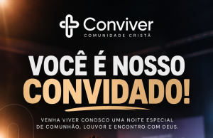 Conviver Comunidade Cristã promove noite de adoração em Tubarão neste sábado Convite para encontro da Conviver Comunidade Cristã em Tubarão, dia 3 de outubro, às 20h.